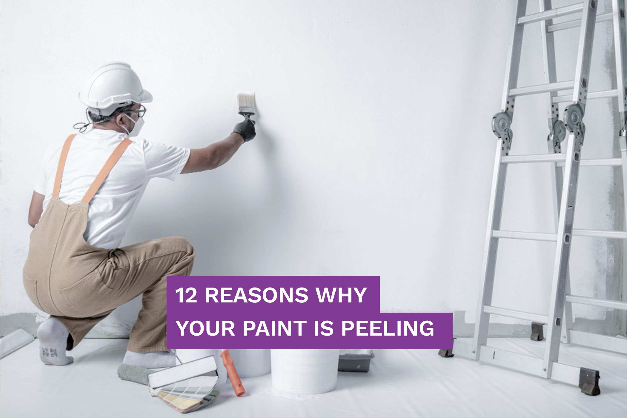 12 Reasons Why Your Paint is Peeling