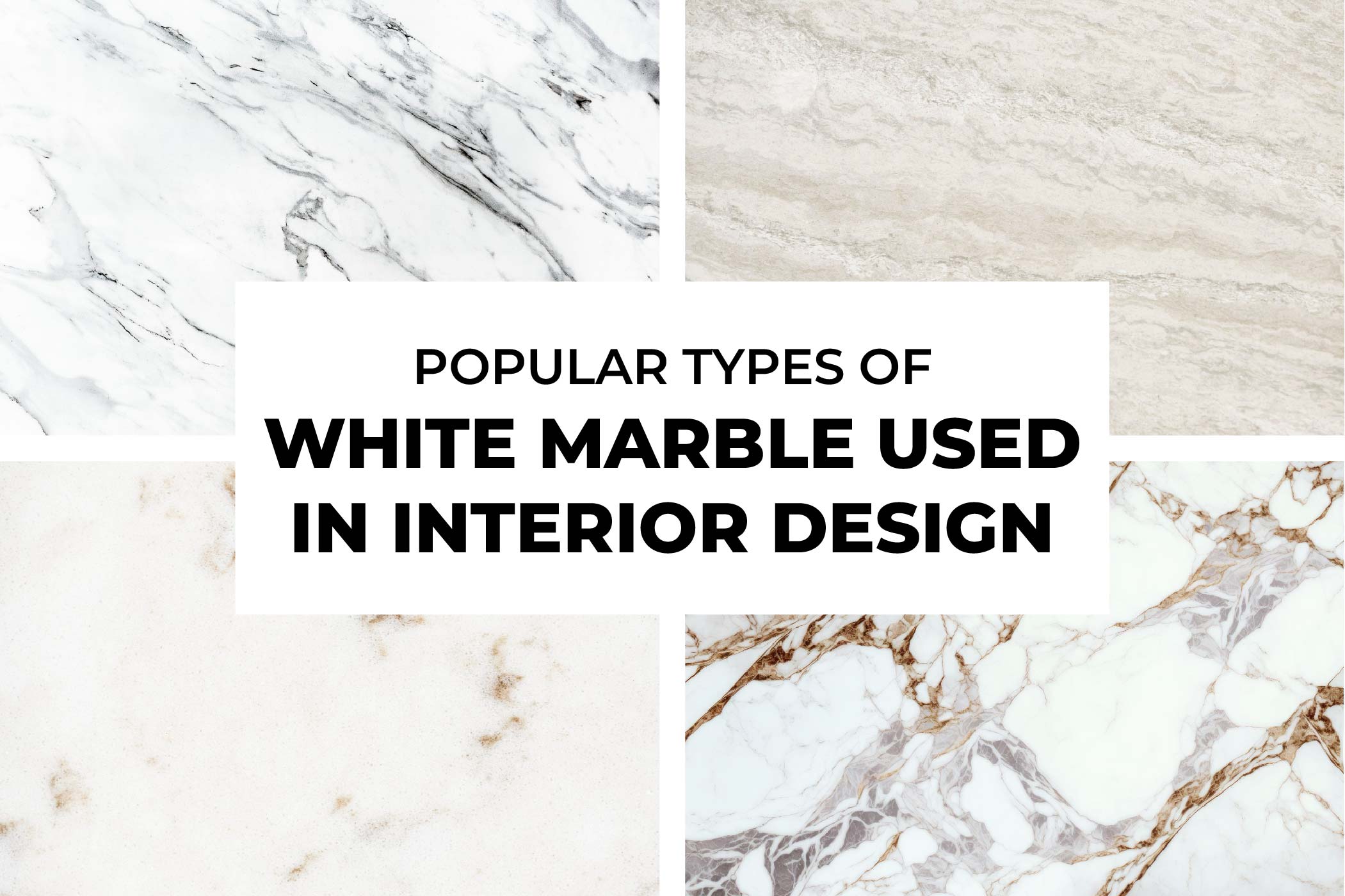 Popular Types of White Marble Used in Interior Design